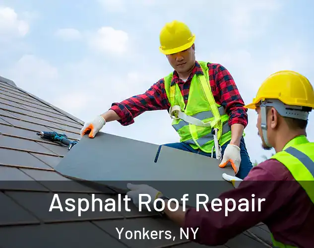  Asphalt Roof Repair Yonkers, NY