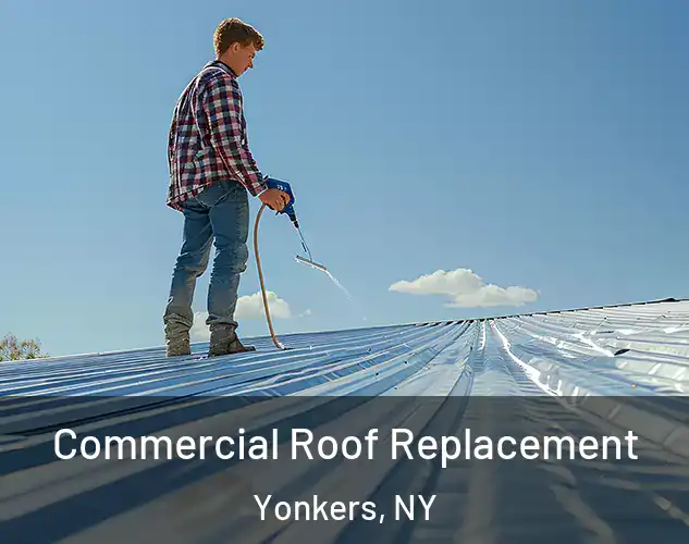  Commercial Roof Replacement Yonkers, NY