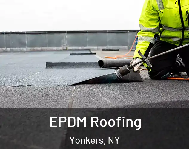  EPDM Roofing Yonkers, NY