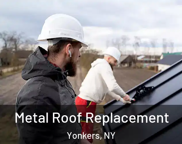  Metal Roof Replacement Yonkers, NY