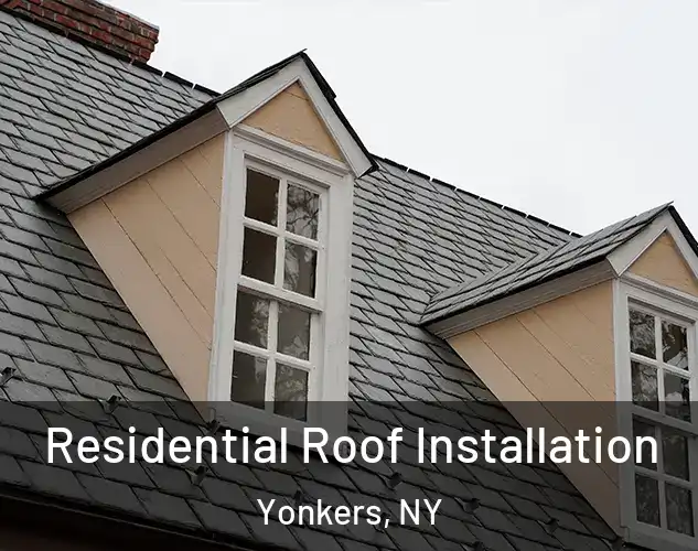  Residential Roof Installation Yonkers, NY