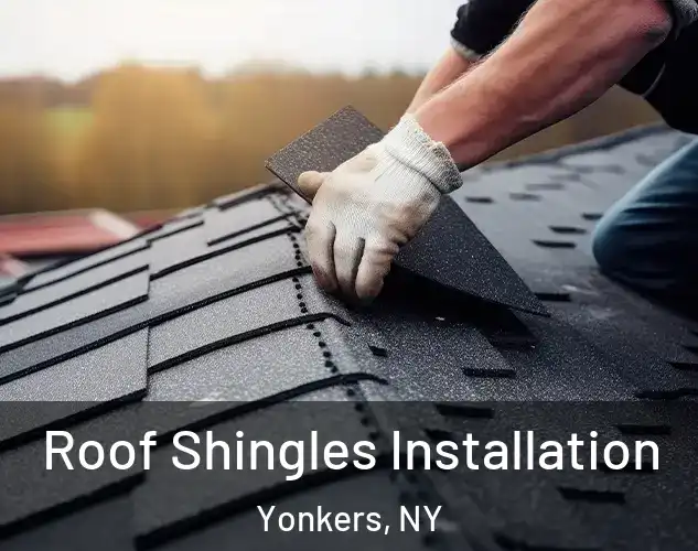  Roof Shingles Installation Yonkers, NY