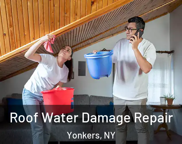  Roof Water Damage Repair Yonkers, NY