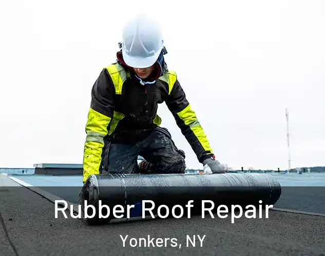  Rubber Roof Repair Yonkers, NY