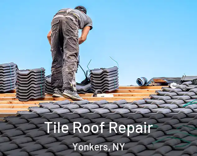  Tile Roof Repair Yonkers, NY