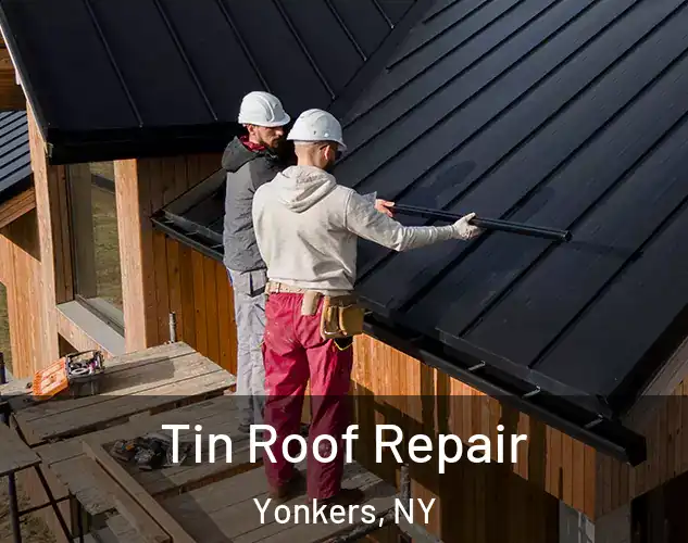  Tin Roof Repair Yonkers, NY